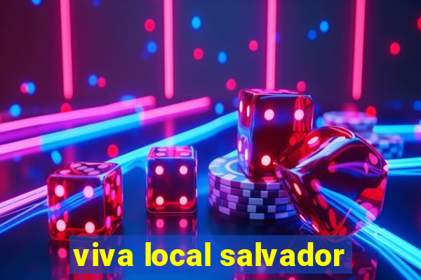 viva local salvador